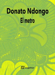 El metro, Donato Ndongo - SEQUITUR
