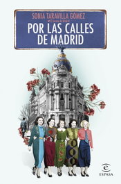 ESPASA CALPE, Por las calles de Madrid, Sonia Taravilla - ESPASA CALPE