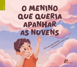 O menino que queria apanhar as nuvens, Isabel Mendes/Pamela Yukari - ALFARROBA