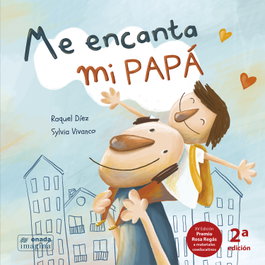 Me encanta mi papá, Raquel Díez Real - ONADA EDICIONS
