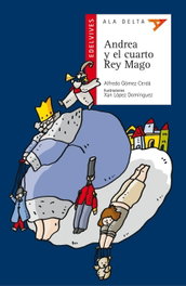 EDELVIVES, Andrea y el cuarto rey mago - Alfredo Gomez Cerda