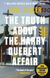 Quercus Publishing THE TRUTH ABOUT THE HARRY QUEBERT AFFAIR, Joel Dicker - Quercus Publishing