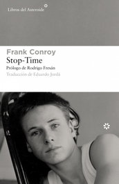 STOP-TIME, Frank Conroy - LIBROS DEL ASTEROIDE