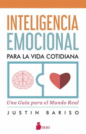 Inteligencia emocional para la vida cotidiana, Justin Bariso - SIRIO EDITORIAL