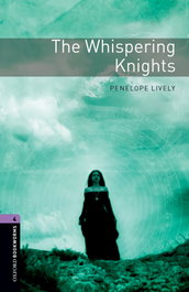 OXFORD UNIVERSITY PRESS Oxford Bookworms. Stage 4: The Whispering Knights Edition 08