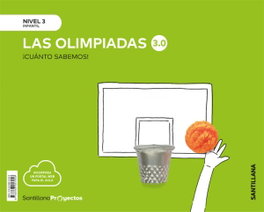 SANTILLANA, CUANTO SABEMOS NIVEL 3 LAS OLIMPIADAS 3.0