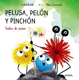 Pelusa, Pelón y Pinchón salen de paseo, Estel Baldó - ANAYA