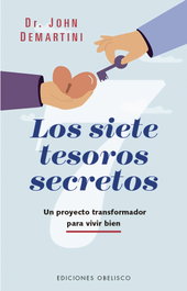 OBELISCO EDICIONES Los siete tesoros secretos, John Demartini - OBELISCO EDICIONES