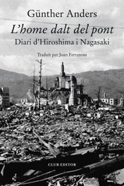 CLUB EDITOR L'home dalt del pont: diari d'Hiroshima i Nagasaki