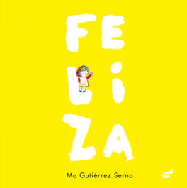 Feliza, Mónica Gutiérrez Serna - Trampantojo