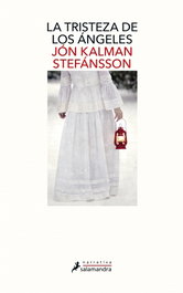 La tristeza de los ángeles, Jón Kalman Stefánsson - Salamandra