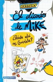MARTINEZ ROCA, El diario de Mike. ¿Dónde está mi chocolate?