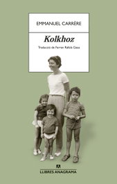 Kolkhoz, Emmanuel Carrère - ANAGRAMA