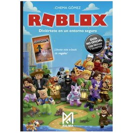 RA-MA ROBLOX. DIVIERTETE EN UN ENTORNO SEGURO. GUIA NO OFICIAL CON TRUCOS Y SECRETOS