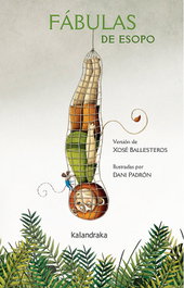 KALANDRAKA, Fábulas de Esopo - Xosé Ballesteros