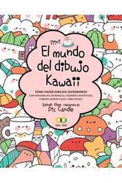 Comercial Grupo Anaya S.A. El mundo del dibujo Kawaii