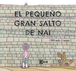El pequeño gran salto de Nai, Alfredo Crespo - EDITA