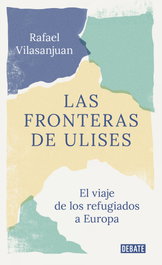 DEBATE, Las fronteras de Ulises, Rafael Vilasanjuán - DEBATE