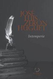 Intemperie, José Luis Zerón Huguet - SAPERE AUDE