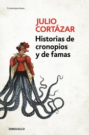 DEBOLSILLO, Historias de cronopios y de famas, Julio Cortázar - DEBOLSILLO