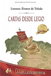 Cartas desde Legio, Lorenzo Álvarez de Toledo - EDITORIAL ADARVE