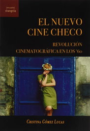 El nuevo cine checo, Cristina Gómez Lucas - SHANGRILA