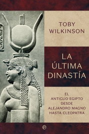 La última dinastía, Toby Wilkinson - LA ESFERA DE LOS LIBROS