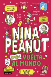 DESTINO INFANTIL, Nina Peanut 3. Épica vuelta al mundo - Sarah Bowie