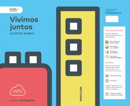 SANTILLANA, Vivimos juntos: nuestro barrio Nivel I - SANTILLANA