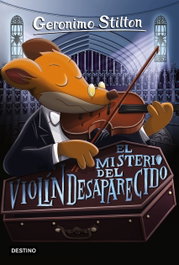 Destino Infantil, El misterio del violín desaparecido, Geronimo Stilton - Destino Infantil