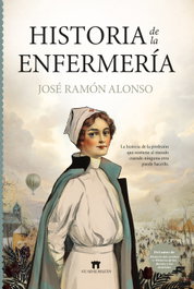 GUADALMAZAN, Historia de la enfermeria - Alonso, Jose Ramon