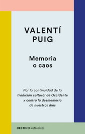 Memoria o caos, Valentí Puig - DESTINO