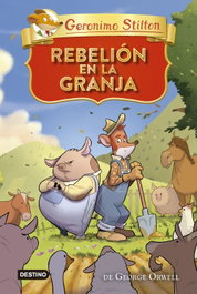 DESTINO INFANTIL, Rebelión en la granja - Geronimo Stilton