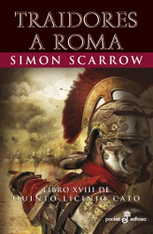 Traidores a Roma (XVIII), Simon Scarrow - HISPANO AMERICANA