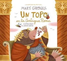 Un topo en la Antigua Roma, Martí Gironell - DESTINO INFANTIL