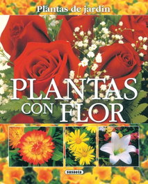 Plantas con flor, plantas de jardín, Alonso de la Paz, Francisco Javier - SUSAETA EDICIONES