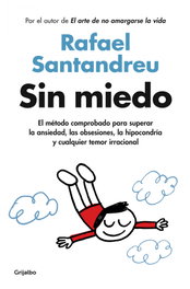 Sin miedo, Rafael Santandreu - GRIJALBO