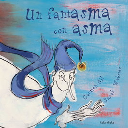 Un fantasma con asma, Carmen Gil Martínez - KALANDRAKA