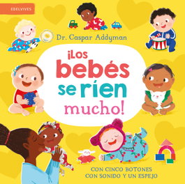 EDELVIVES, ¡Los bebés se ríen mucho! - Caspar Addyman