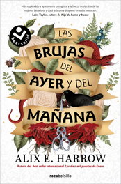 LAS BRUJAS DEL AYER Y DEL MAÑANA, Alix E. Harrow - ROCABOLSILLO
