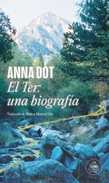 El Ter: una biografía, Anna Dot - RANDOM HOUSE