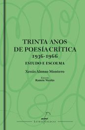 (G).Trinta anos poesía crítica (1936-1966) estudo e escolma, Xesus Alonso Montero - GALAXIA