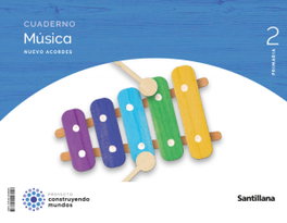 SANTILLANA, CUADERNO MÚSICA 2ºPRIMARIA. NUEVO ACORDE 2023 - SANTILLANA