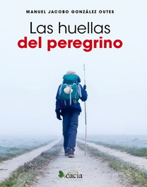 Las huellas del peregrino, Manuel Jacobo Gonzalez Outes - ECU