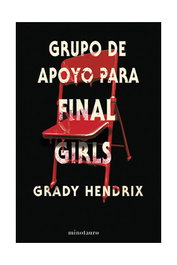 Grupo de apoyo para Final Girls de Grady Hendrix