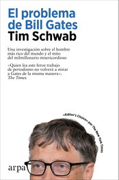 El problema de Bill Gates, Tim Schwab - ARPA EDITORES