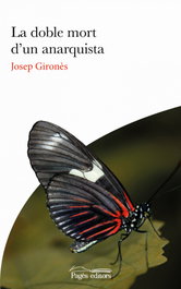 La doble mort d'un anarquista, Josep Gironès Descarrega - PAGES EDITORS