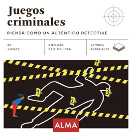 EDITORIAL ALMA, Juegos criminales: Piensa como un auténtico detective