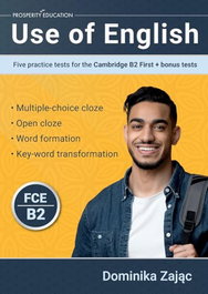 PROSPERITY EDUCATION Use of English: Five Practice Test Cambridge B2 First + Bonus Tests