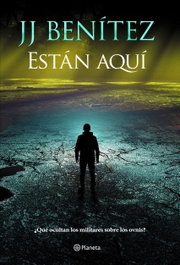 Están aquí, J. J. Benítez - PLANETA